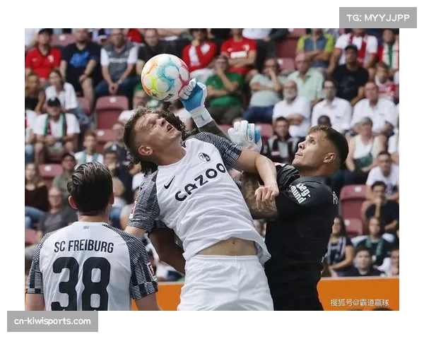 弗赖堡五后卫体系解析 如何在德甲赛场有效限制快攻